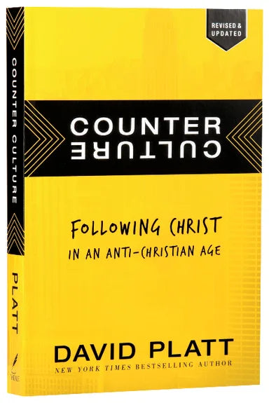 COUNTER CULTURE: FOLLOWING CHRIST IN AN ANTI-CHRISTIAN AGE