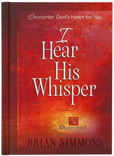 I HEAR HIS WHISPER #01: ENCOUNTER GOD'S HEART FOR YOU. 52 DEVOTIONS