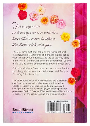 EVERY DAY IS MOTHER'S DAY (365 DAILY DEVOTIONS SERIES)