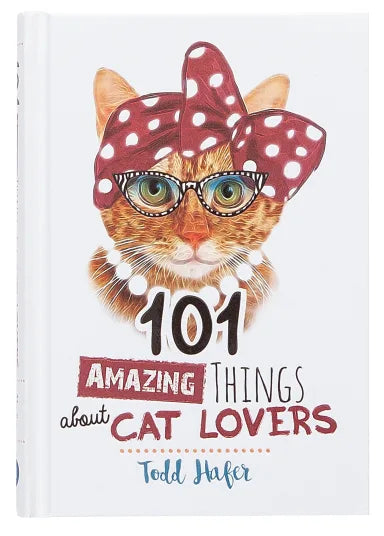 101 AMAZING THINGS ABOUT CAT LOVERS