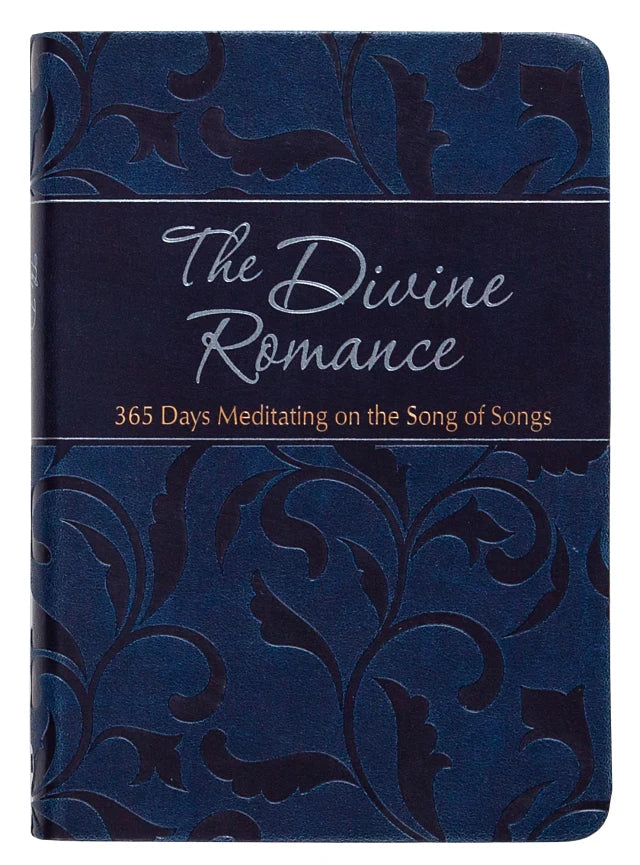 DIVINE ROMANCE  THE: 365 DAYS MEDITATING ON THE SONG OF SONGS