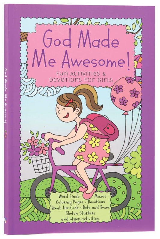 GOD MADE ME AWESOME: FUN ACTIVITIES AND DEVOTIONS FOR GIRLS