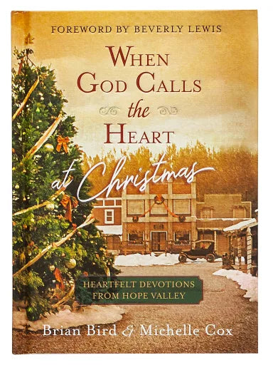 WHEN GOD CALLS THE HEART AT CHRISTMAS: HEARTFELT DEVOTIONS FROM HOPE VALLEY