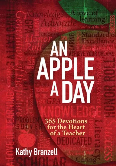 AN APPLE A DAY: 365 DEVOTIONS FOR THE HEART OF A TEACHER
