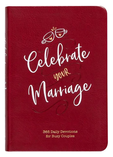 CELEBRATE YOUR MARRIAGE: 365 DAILY DEVOTIONS FOR BUSY COUPLES