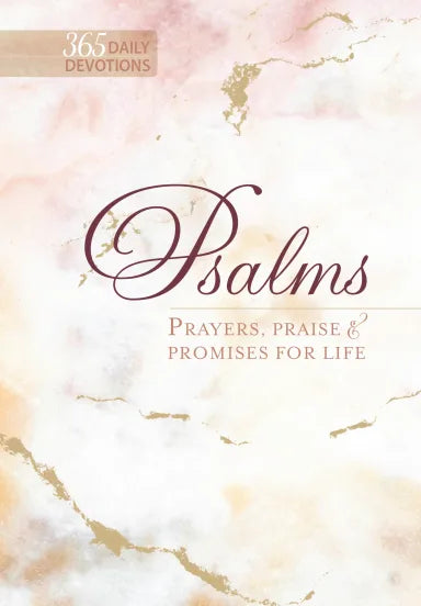 PSALMS: PRAYERS  PRAISE & PROMISES FOR LIFE (365 DAILY DEVOTIONS)