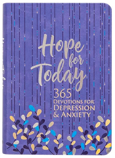 HOPE FOR TODAY: 365 DEVOTIONS FOR DEPRESSION & ANXIETY