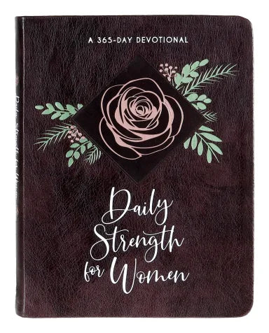 DAILY STRENGTH FOR WOMEN: 365 DAILY DEVOTIONAL