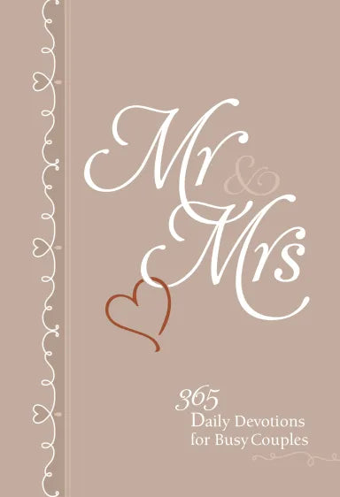 MR & MRS: 365 DAILY DEVOTIONS FOR BUSY COUPLES