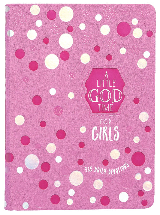 LITTLE GOD TIME FOR GIRLS  A: 365 DAILY DEVOTIONS