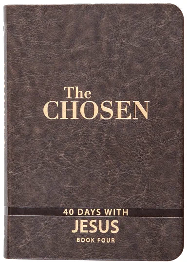 THE CHOSEN -BOOK 4: 40 DAYS WITH JESUS (THE CHOSEN SERIES) Imitation Leather - Kristen Hendricks, Dallas Jenkins, Amanda Jenkins