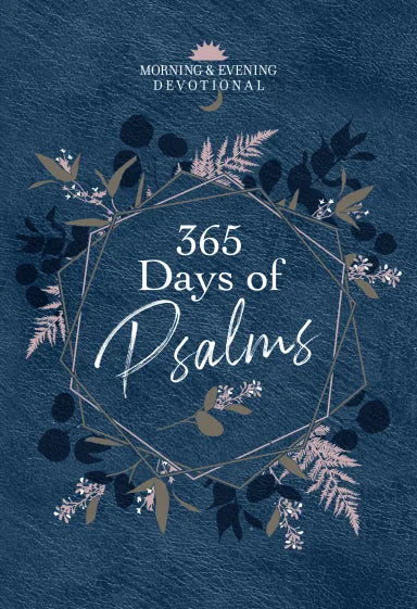 365 DAYS OF PSALMS: MORNING & EVENING DEVOTIONS