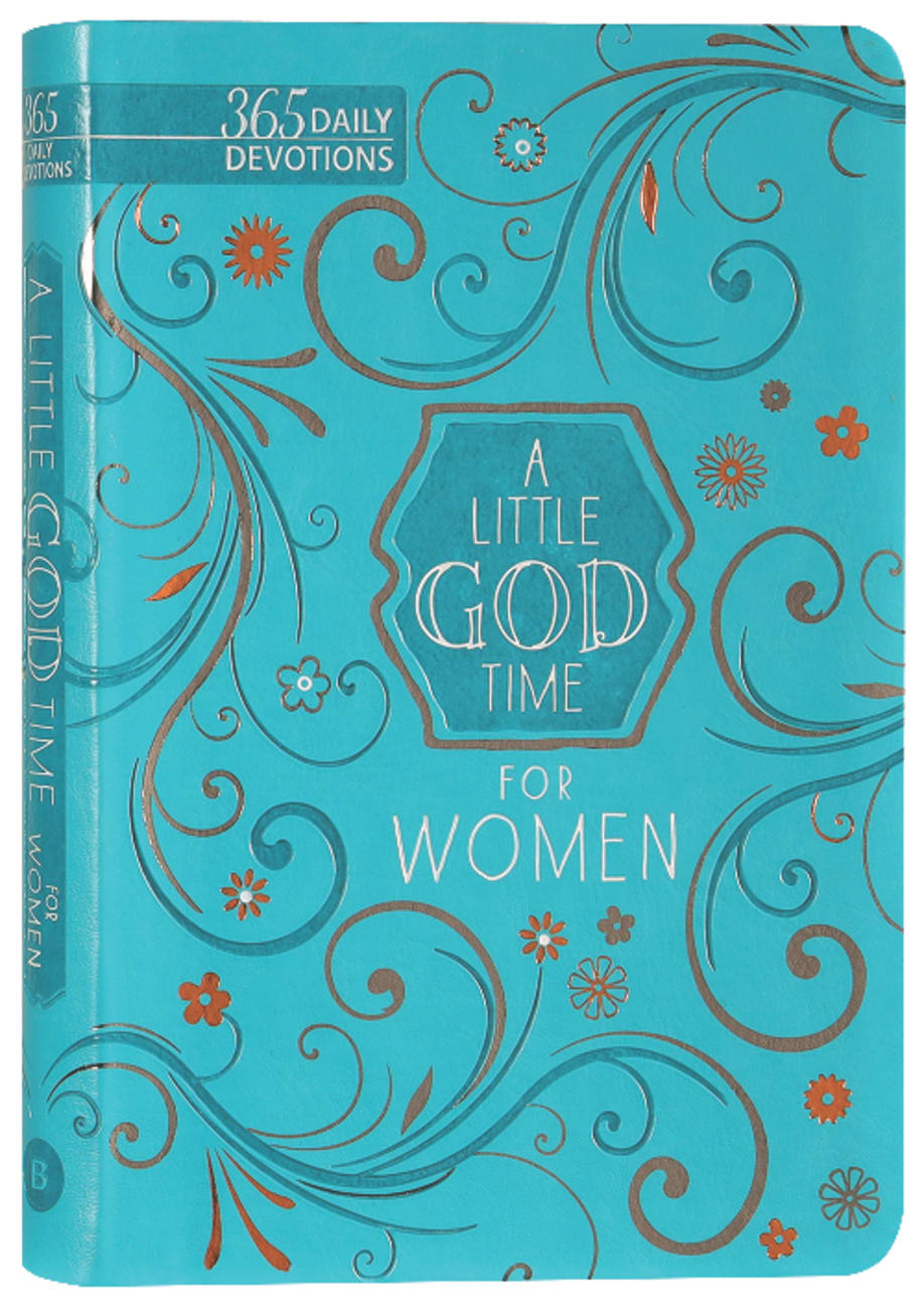 LITTLE GOD TIME FOR WOMEN  A: 365 DAILY DEVOTIONS (2023 EDITION)