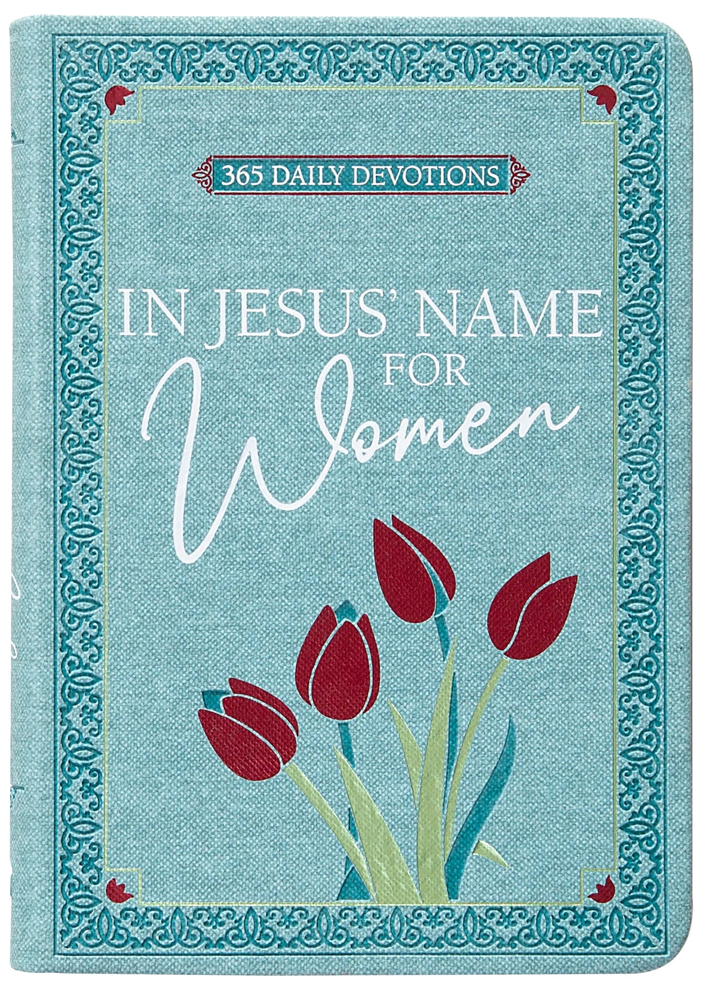IN JESUS' NAME FOR WOMEN: 365 DAILY DEVOTIONS