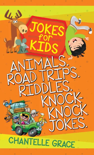 JOKES FOR KIDS: ANIMALS. ROAD TRIPS. RIDDLES. KNOCK-KNOCK JOKES.