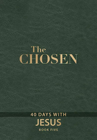 THE CHOSEN: 40 DAYS WITH JESUS (BOOK FIVE) (THE CHOSEN SERIES)