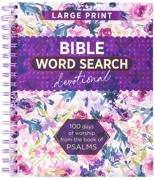 BIBLE WORD SEARCH DEVOTIONAL: 100 DAYS OF WORSHIP FROM THE BOOK OF PSALMS (LARGE PRINT)