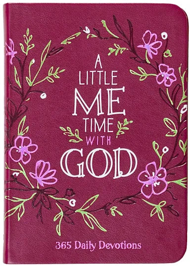 A LITTLE ME TIME WITH GOD: 365 DAILY DEVOTIONS