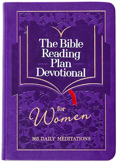 THE BIBLE READING PLAN DEVOTIONAL FOR WOMEN: 365 DAILY MEDITATIONS