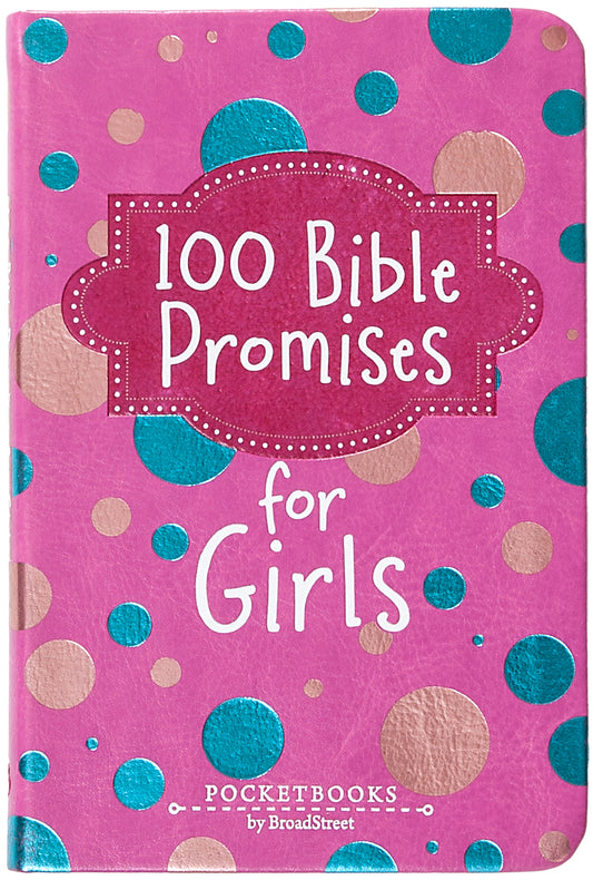 100 BIBLE PROMISES FOR GIRLS