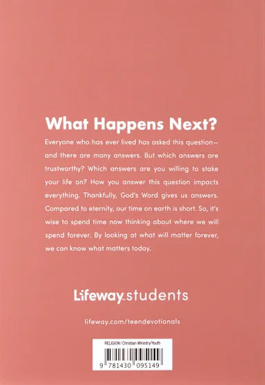 ETERNITY: WHAT HAPPENS WHEN WE DIE? (TEEN DEVOTIONAL)