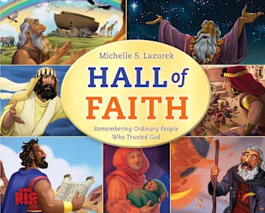 HALL OF FAITH: REMEMBERING ORDINARY PEOPLE WHO TRUSTED GOD (ONE BIG STORY SERIES)