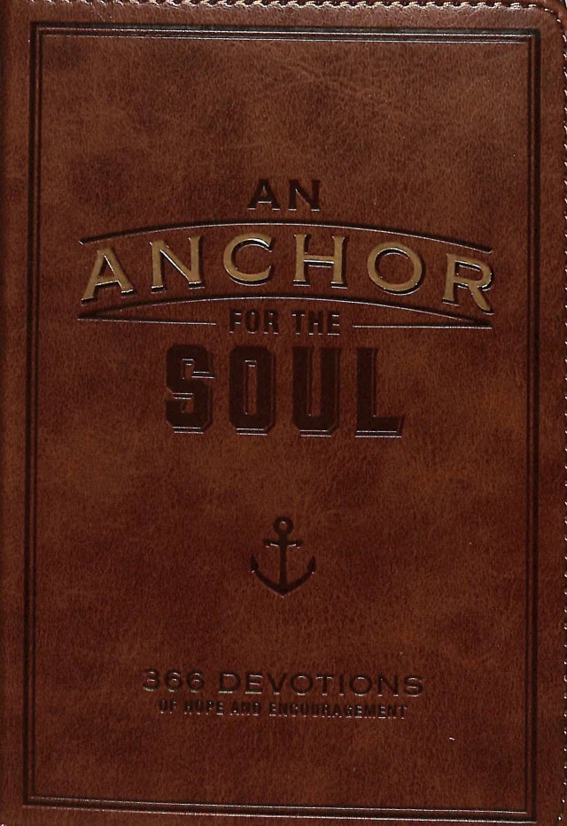 AN ANCHOR FOR THE SOUL (BROWN) (365 DAILY DEVOTIONS SERIES)