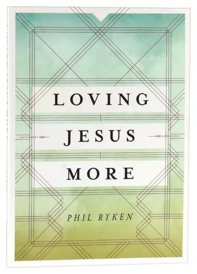 LOVING JESUS MORE