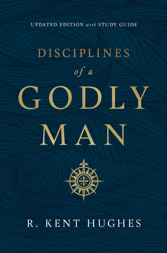 DISCIPLINES OF A GODLY MAN
