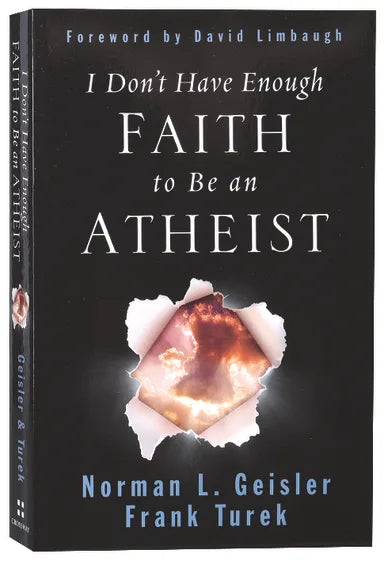 I DON'T HAVE ENOUGH FAITH TO BE AN ATHEIST