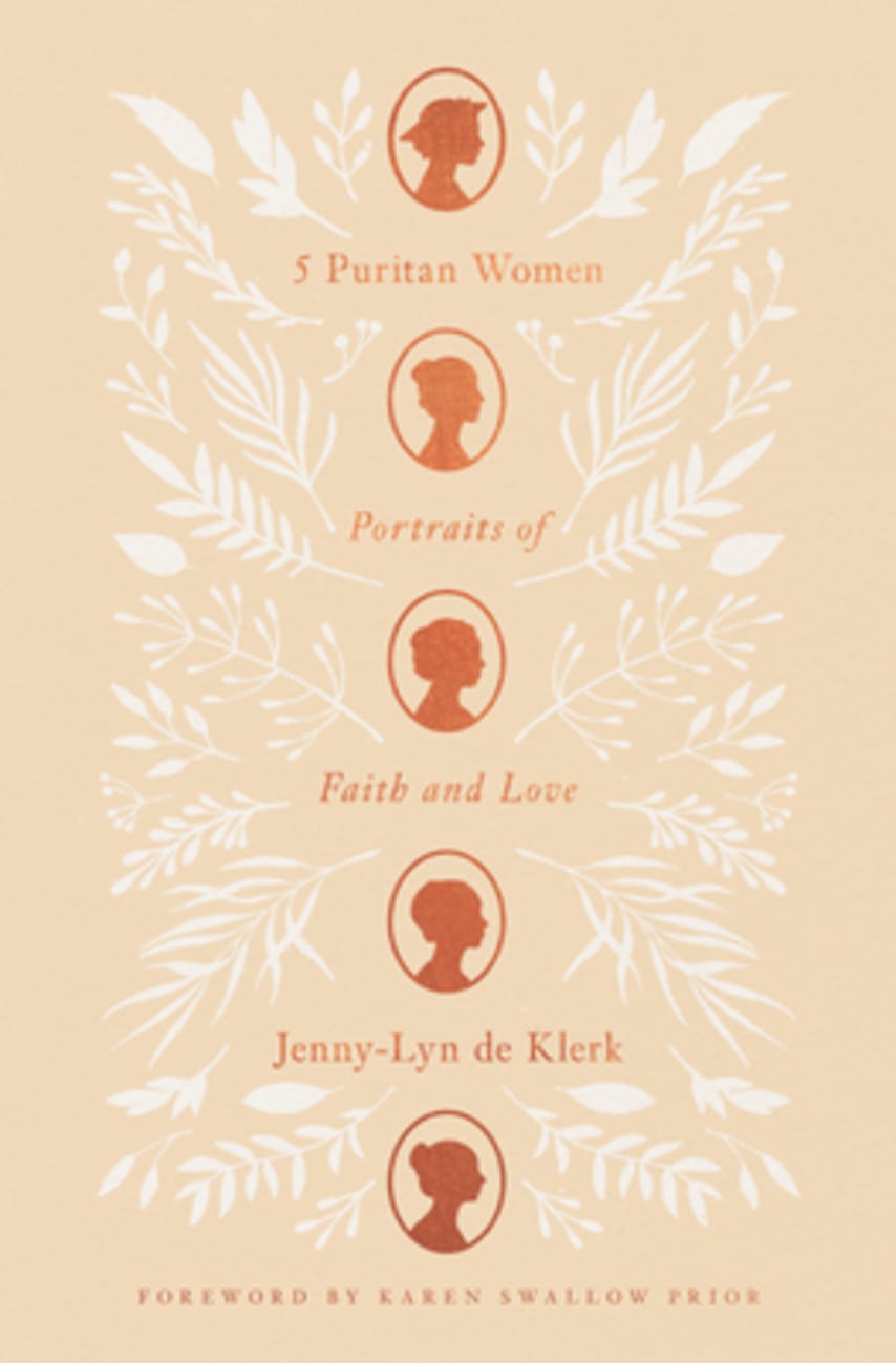 5 PURITAN WOMEN: PORTRAITS OF FAITH AND LOVE