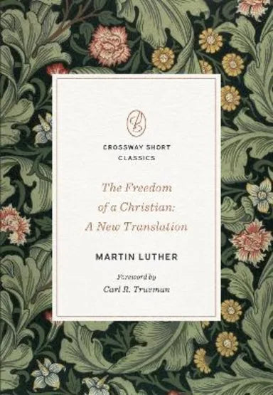 CRSC: FREEDOM OF A CHRISTIAN  THE: A NEW TRANSLATION
