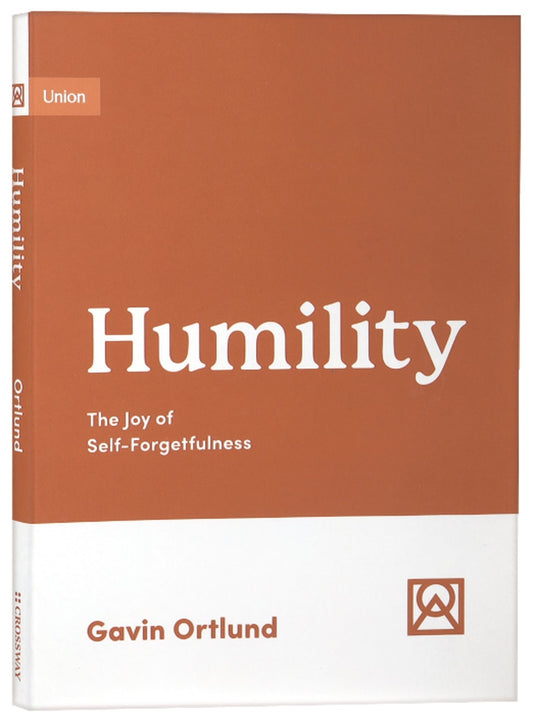 GGI: HUMILITY: THE JOY OF SELF-FORGETFULNESS