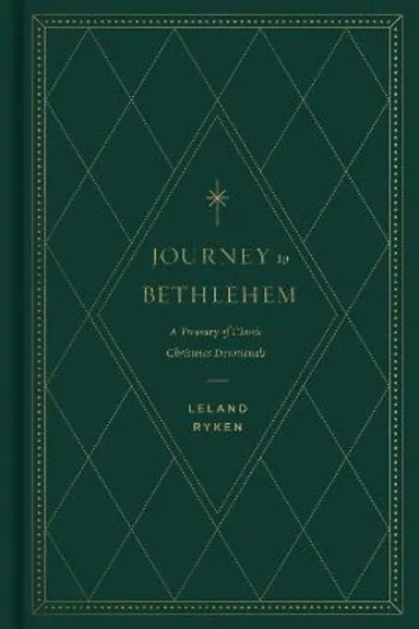 JOURNEY TO BETHLEHEM: A TREASURY OF CLASSIC CHRISTMAS DEVOTIONALS