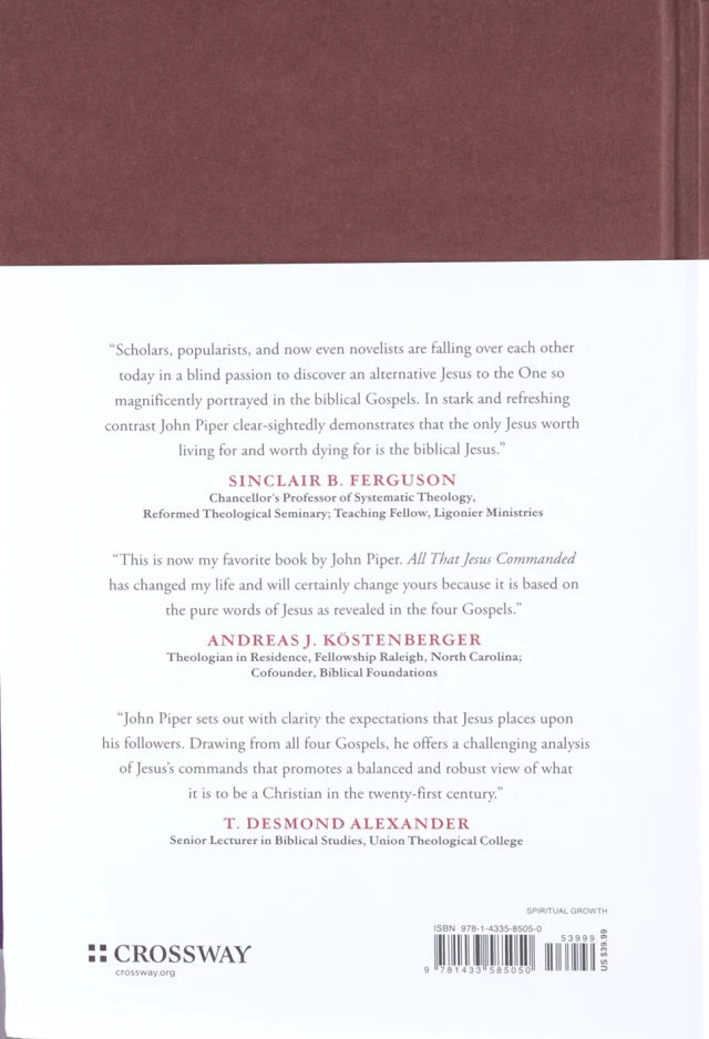 ALL THAT JESUS COMMANDED: THE CHRISTIAN LIFE ACCORDING TO THE GOSPELS