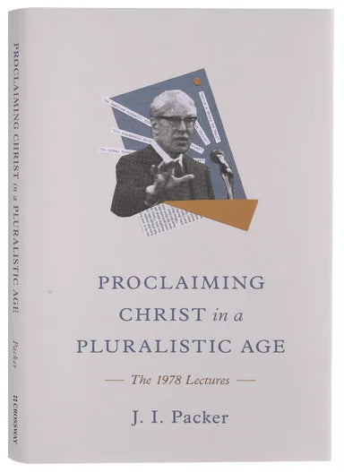 PROCLAIMING CHRIST IN A PLURALISTIC AGE: THE 1978 LECTURES