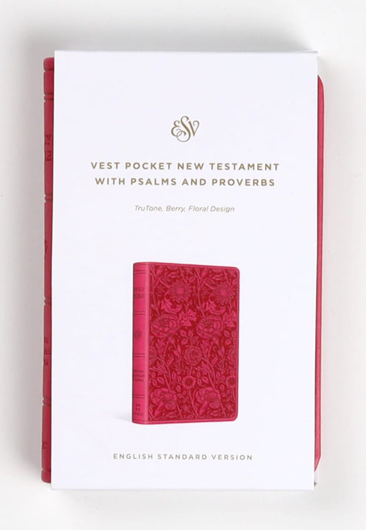 B ESV VEST POCKET NEW TESTAMENT WITH PSALMS AND PROVERBS BERRY FLORAL DESIGN