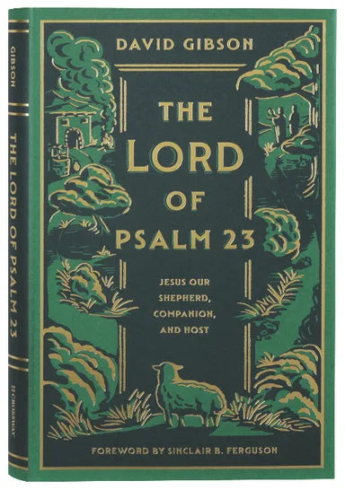 LORD OF PSALM 23  THE: JESUS OUR SHEPHERD  COMPANION  AND HOST