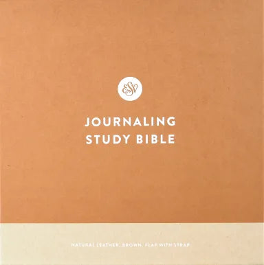 B ESV JOURNALING STUDY BIBLE BROWN FLAP WITH STRAP