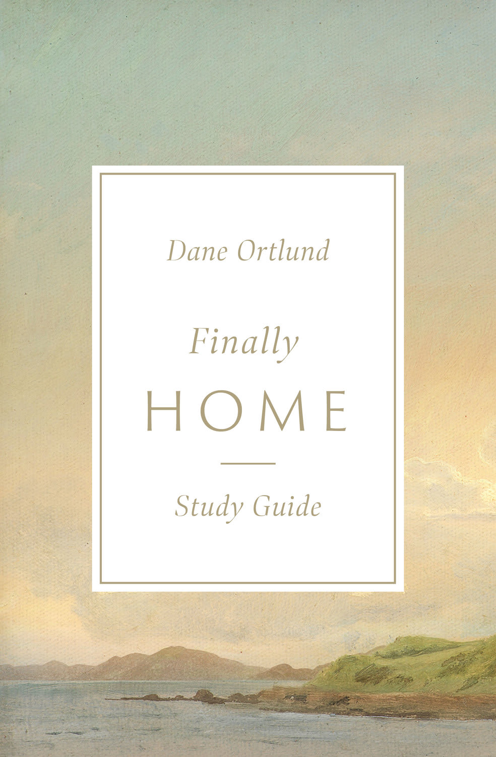 FINALLY HOME (STUDY GUIDE): THE CHRISTIAN HOPE OF HEAVEN