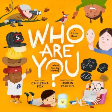 WHO ARE YOU?: A LITTLE BOOK ABOUT YOUR BIG IDENTITY