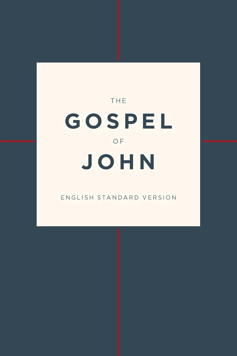 ESV GOSPEL OF JOHN (2ND EDITION) CROSS DESIGN