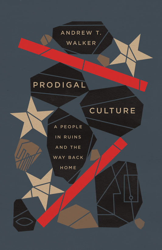 PRODIGAL CULTURE: A PEOPLE IN RUINS AND THE WAY BACK HOME