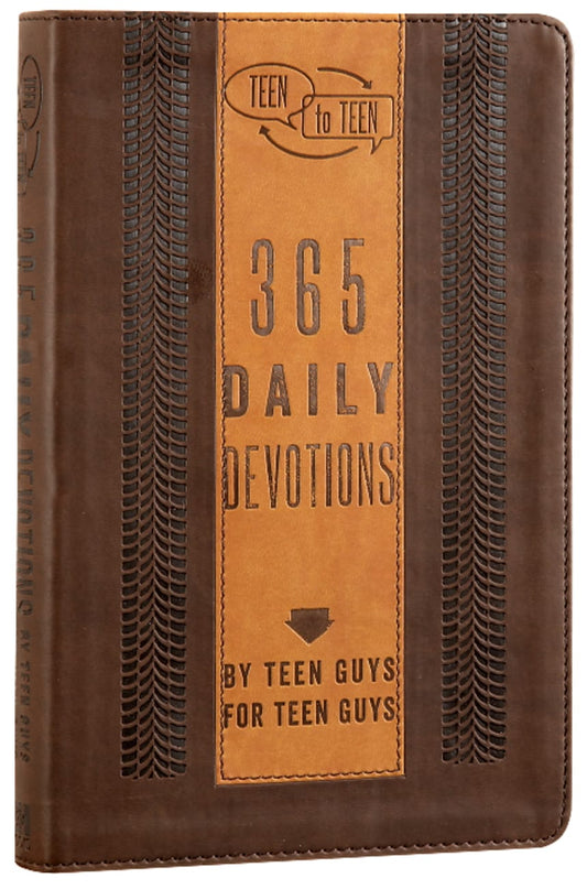 TEEN TO TEEN: 365 DAILY DEVOTIONS BY TEEN GUYS FOR TEEN GUYS