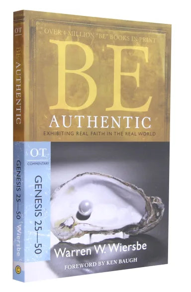 BE AUTHENTIC (GENESIS 25-50) (BE SERIES)