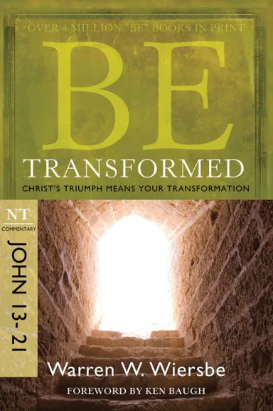 BE SERIES: BE TRANSFORMED (JOHN 13-21)