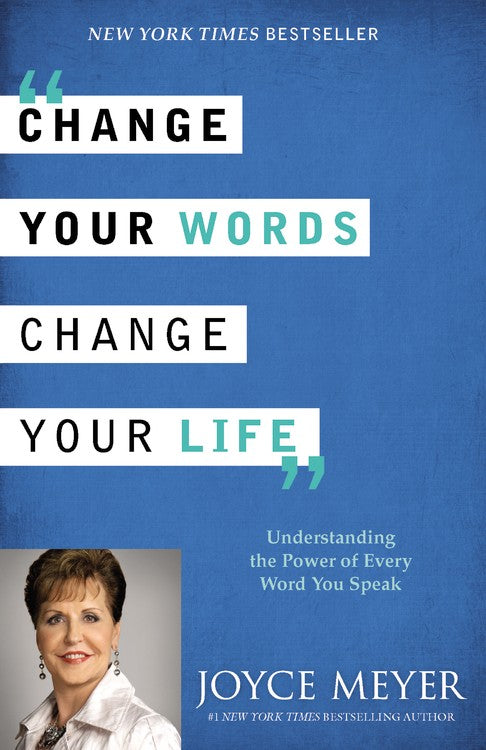 CHANGE YOUR WORDS  CHANGE YOUR LIFE