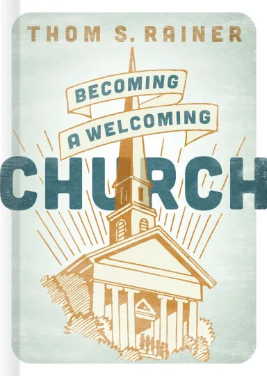 BECOMING A WELCOMING CHURCH