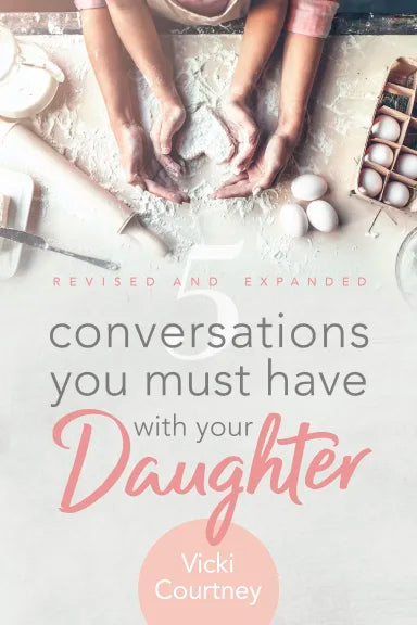 5 CONVERSATIONS YOU MUST HAVE WITH YOUR DAUGHTER