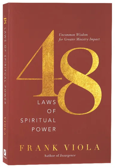 48 LAWS OF SPIRITUAL POWER: UNCOMMON WISDOM FOR GREATER MINISTRY IMPACT